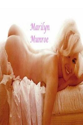 Marilyn Munroe: the Way it Was