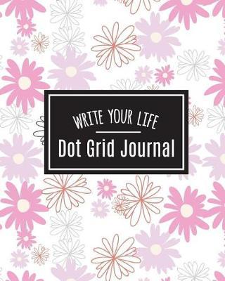 Dot Grid Bullet Journal, Daily Dated Notebook Diary, White Pink Daisy Flower Bloom: Large Quarterly Bullet Journal Blank Pages with Number, 150p, 8x10