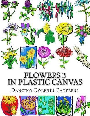 Flowers 3: in Plastic Canvas