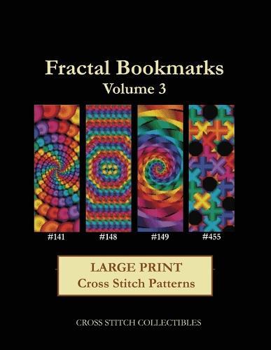 Fractal Bookmarks Vol. 3: Large Print Cross Stitch Patterns