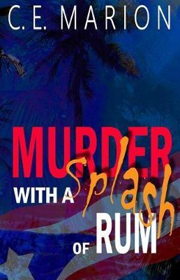 Murder with a Splash of Rum: A Puerto Rican Thriller