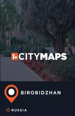 City Maps Birobidzhan Russia