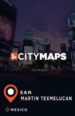 City Maps San Martin Texmelucan Mexico