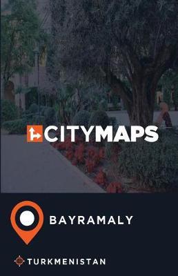 City Maps Bayramaly Turkmenistan