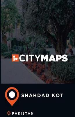 City Maps Shahdad Kot Pakistan