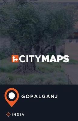 City Maps Gopalganj India