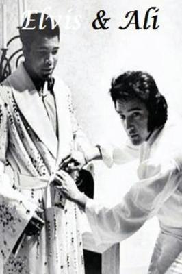 Elvis & Ali!: The King & The Greatest!