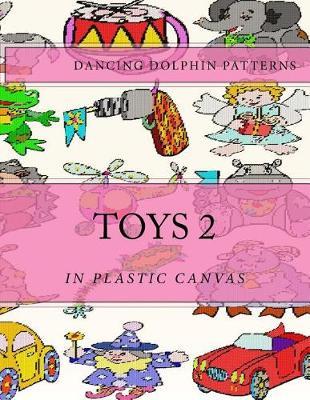 Toys 2: in Plastic Canvas