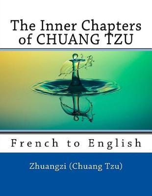 The Inner Chapters of CHUANG TZU: French to English