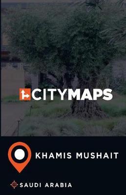City Maps Khamis Mushait Saudi Arabia