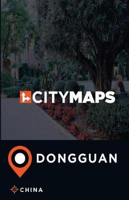 City Maps Dongguan China