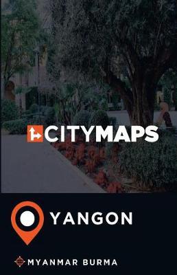 City Maps Yangon Myanmar Burma