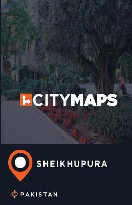 City Maps Sheikhupura Pakistan