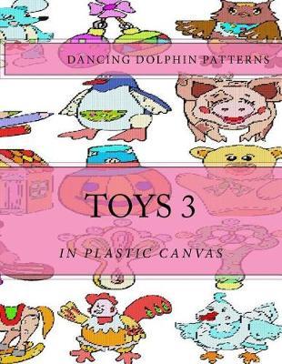 Toys 3: in Plastic Canvas