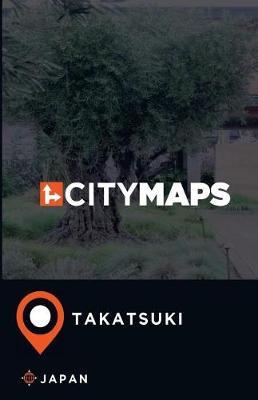 City Maps Takatsuki Japan