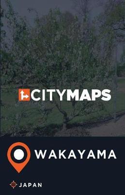 City Maps Wakayama Japan