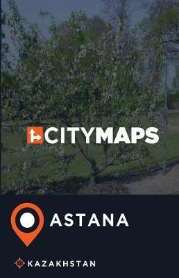 City Maps Astana Kazakhstan