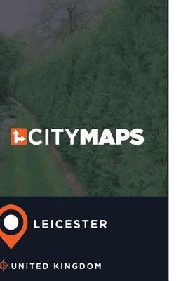 City Maps Leicester United Kingdom
