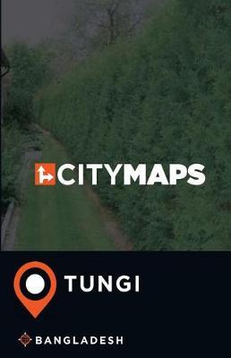 City Maps Tungi Bangladesh
