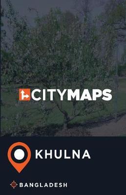 City Maps Khulna Bangladesh