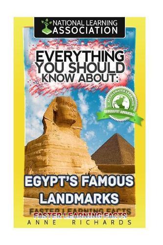 Everything You Should Know About: Egypt's Famous Landmarks Faster Learning Facts
