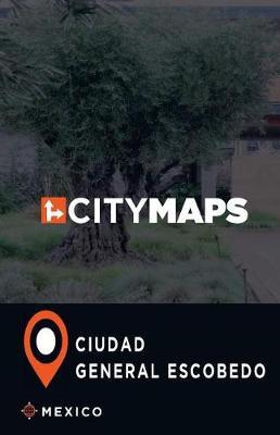 City Maps Ciudad General Escobedo Mexico