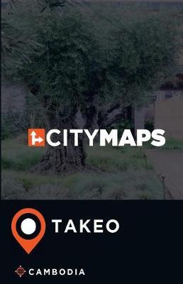 City Maps Takeo Cambodia