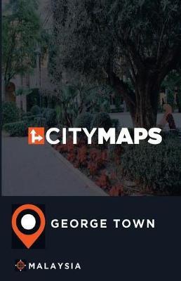 City Maps George Town Malaysia