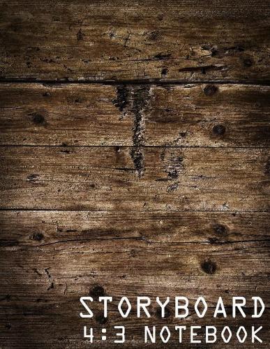 Storyboard Notebook: 4:3 (Large Print) - Academy Standard NTSC Television, The Industry Standard for Storyboard Sketchbooks - 108 Pages(Vol.1): Storyboard Notebook