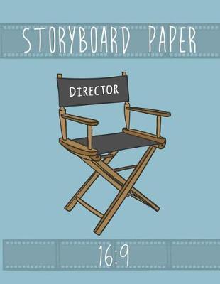 Storyboard Paper: 16:9 (Large Print) - US Digital Television, The Industry Standard for Storyboard Sketchbooks(1:1.78) - 4 Panal withs Narration Lines - Vol.2: Storyboard Paper