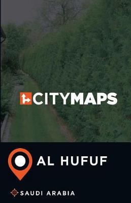 City Maps Al Hufuf Saudi Arabia