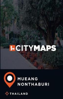 City Maps Mueang Nonthaburi Thailand