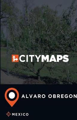City Maps Alvaro Obregon Mexico