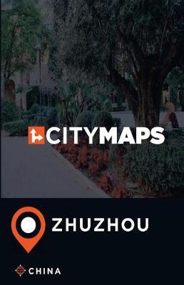 City Maps Zhuzhou China
