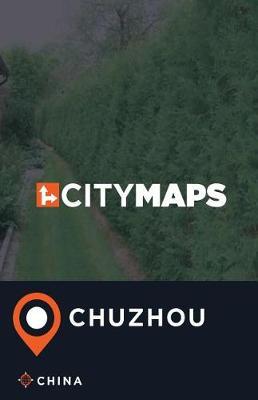 City Maps Chuzhou China