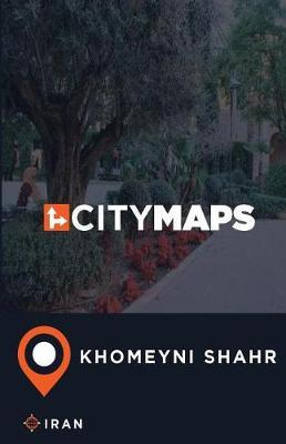 City Maps Khomeyni Shahr Iran