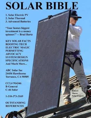 Solar Bible: Guide to Design/Build of Solar Electric Grid Tie Systems