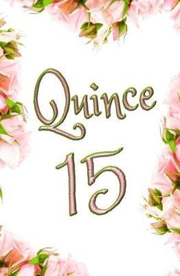 Quince 15: Blank Journal and Quinceanera Gift