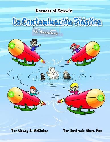 La Aventura de la Contaminacion Plastica: !Di no! A la contaminacion plastica