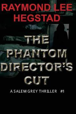 The Phantom Director's Cut: An elusive killer for thirty years