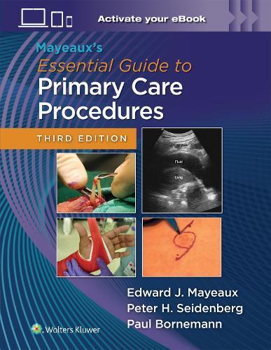 Mayeaux's Essential Guide to Primary Care Procedures: Print + eBook with Multimedia