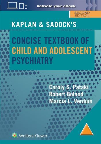 Kaplan & Sadock’s Concise Textbook of Child and Adolescent Psychiatry