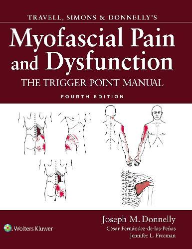 Travell, Simons & Donnelly's Myofascial Pain and Dysfunction: The Trigger Point Manual