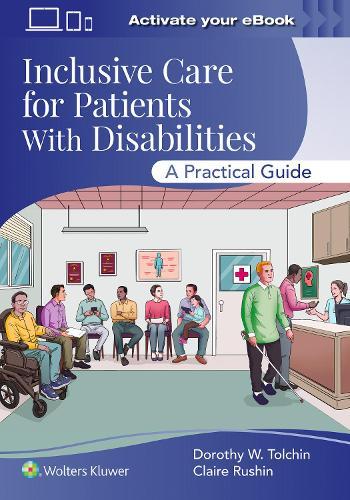 Inclusive Care for Patients With Disabilities: A Practical Guide Print + ebook with Multimedia