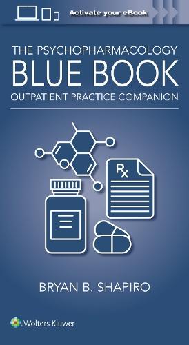 The Psychopharmacology Blue Book: Outpatient Practice Companion