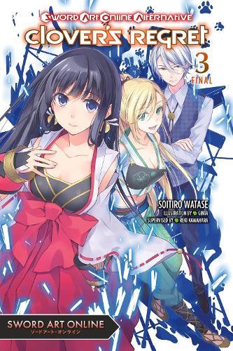 Sword Art Online Alternative Clover's Regret, Vol. 3 (light novel)