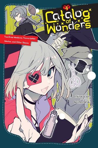 Catalog of Wonders, Vol. 4: Two-Drop Medicine, Transcription Marker, and Other Stories