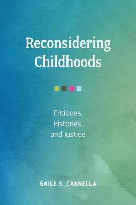 Reconsidering Childhoods: Critiques, Histories, and Justice