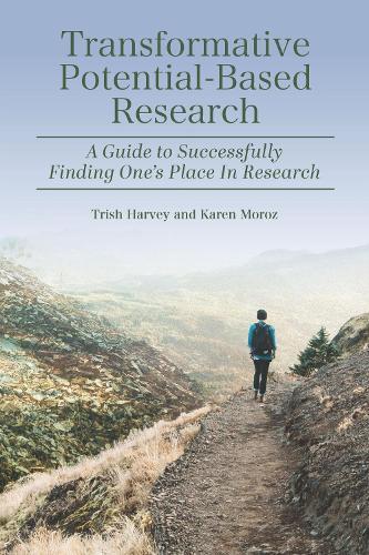 Transformative Potential-Based Research: A Guide to Successfully Finding One's Place in Research