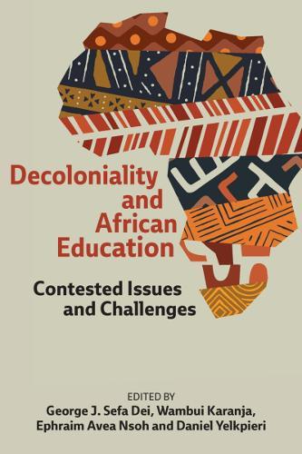 Decoloniality and African Education: Contested Issues and Challenges